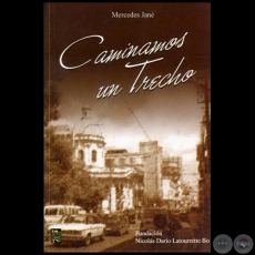 CAMINAMOS UN TRECHO - Relatos de  MERCEDES JANÉ - Año 2007